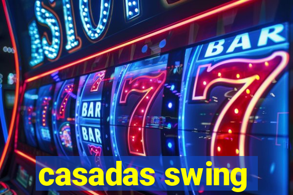 casadas swing